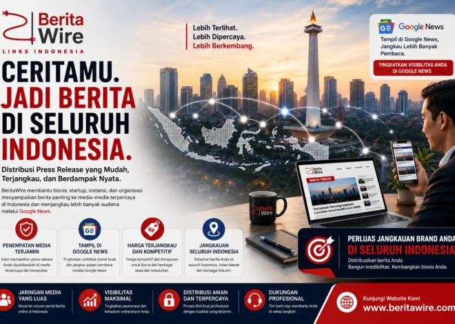 BeritaWire Siap Mentransformasi Distribusi Siaran Pers di Indonesia